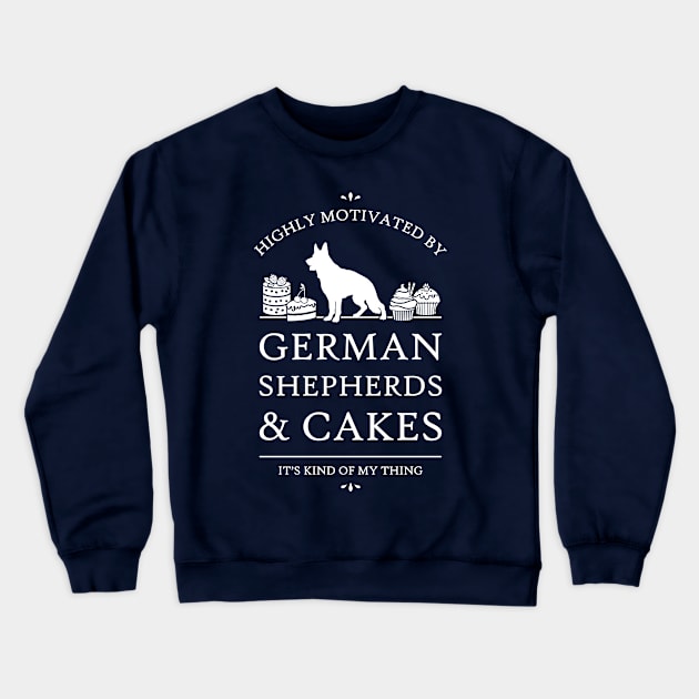 Highly Motivated by German Shepherds and Cakes - V2 Crewneck Sweatshirt by rycotokyo81